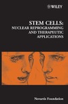 0  Stem Cells - No. 265: Nuclear Reprogramming and Therapeutic Applications (CIBA Foundation Symposia Series)