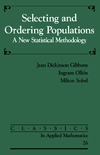 Gibbons J., Olkin I., Sobel M.  Selecting and Ordering Populations: A New Statistical Methodology