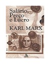 Marx K.  Salario, Preco e Lucro