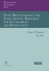 Watanabe K., Pehu E.  Plant Biotechnology and Plant Genetic Resources for Sustainability and Productivity (Biotechnology Intelligence Unit)