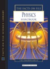 Group D.  The Facts on File physics handbook (Facts on File, 2006)(ISBN 0816058806)