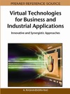 Rao N.  Virtual Technologies for Business and Industrial Applications: Innovative and Synergistic Approaches