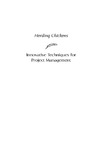 Bradbary D., Garrett D.  Herding Chickens: Innovative Techniques for Project Management