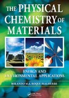 Roque-Malherbe R.  The Physical Chemistry of Materials: Energy and Environmental Applications