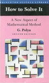 Polya G.  How to Solve It: A New Aspect of Mathematical Method