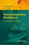 Hellwich K., Siebert C.  Stereochemistry - Workbook: 191 Problems and Solutions