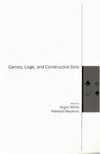 Mints G., Muskens R.  Games, Logic, and Constructive Sets (Center for the Study of Language and Information - Lecture Notes)