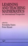Bryant P., Nunes T.  Learning and Teaching Mathematics: An International Perspective