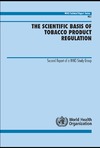 0  The Scientific Basis of Tobacco Product Regulation: Second Report of a WHO Study Group (Who Technical Report Series)