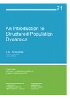 Cushing J.  An Introduction to Structured Population Dynamics