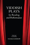 Sandrow N. (ed.)  Yiddish Plays for Reading and Performance