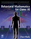 Mark D.  Behavioral Mathematics for Game AI