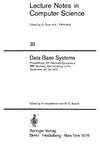 Hasselmeier M., Spruth W.G.  Data Base Systems: Proceedings, 5th Informatik Symposium, IBM Germany, Bad Homburg v. d. H., September 24 - 26, 1975 (Lecture Notes in Computer Science)
