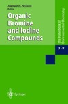 Neilson A. — Organic Bromine and Iodine Compounds Handbook of Environmental Chemistry