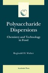 Walter R.  Polysaccharide Dispersions: Chemistry and Technology in Food (Food Science and Technology)