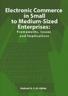 Al-Qirim N.A.Y.  Electronic Commerce in Small to Medium-Sized Enterprises: Frameworks, Issues and Implications