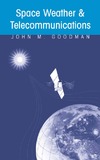 Goodman J.  Space Weather & Telecommunications (The Springer International Series in Engineering and Computer Science)
