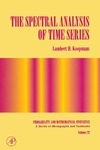 Koopmans L.H.  Probability and Mathematical Statistics, Volume 22: The Spectral Analysis of Time Series