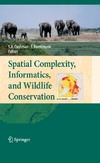 Cushman S., Huettmann F.  Spatial Complexity, Informatics, and Wildlife Conservation