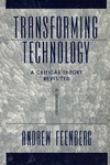 Feenberg A.  Transforming Technology: A Critical Theory Revisited