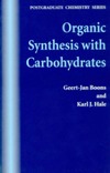 Boons G., Hale K.  Organic Synthesis with Carbohydrates