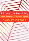 Pritchard A.  Effective Teaching with Internet Technologies: Pedagogy and Practice