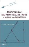 Bayin S.  Essentials of Mathematical Methods in Science and Engineering