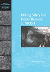 Committee to Review the NIOSH Mining Safety and Health , Committee on Earth Resources, National Research Council  Mining Safety and Health Research at NIOSH: Reviews of Research Programs of the National Institute for Occupational Safety and Health