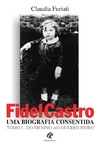 Furiati C.  Fidel Castro: Uma Biografia Consentida