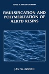 Gooch J.  Emulsification and Polymerization of Alkyd Resins