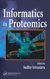 Srivastava S.  Informatics In Proteomics