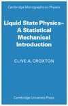 Croxton C. — Liquid state physics -- a statistical mechanical introduction