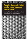 Gonis A., Rajan K., Meike A.  Complex Inorganic Solids: Structural, Stability, and Magnetic Properties of Alloys