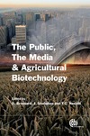 Brossard D., Shanahan J., Nesbitt T.  The Public, the Media and Agricultural Biotechnology