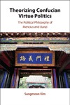 SUNGMOON KIM  Theorizing Confucian Virtue Politics