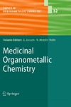 Jaouen G., Metzler-Nolte N .  Medicinal Organometallic Chemistry (Topics in Organometallic Chemistry, Volume 32)