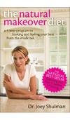 Shulman J.  The Natural Makeover Diet: A 4-step Program to Looking and Feeling Your Best from the Inside Out