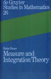 Bauer H., Burckel R.  Measure and integration theory