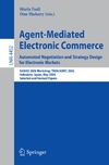 Shehory O., Fasli M.  Agent-Mediated Electronic Commerce. Automated Negotiation and Strategy Design for Electronic Markets: Automated Negotiation and Strategy Design for Electronic ... Papers (Lecture Notes in Computer Sci