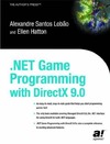 Lobao A., Hatton E.  .NET Game Programming with DirectX 9.0