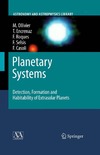 Ollivier M., Encrenaz T., Roques F.  Planetary Systems: Detection, Formation and Habitability of Extrasolar Planets (Astronomy and Astrophysics Library)