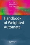 Droste M., Kuich W., Vogler H.  Handbook of weighted automata