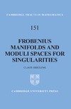 Hertling C.  Frobenius Manifolds and Moduli Spaces for Singularities