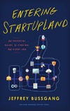 Bussgang J.  Entering StartUpLand: An Essential Guide to Finding the Right Job
