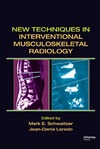 Schweitzer M., Laredo J.  New Techniques in Interventional Musculoskeletal Radiology