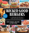 Husbands A., Hart C., Pyenson A.  Wicked good burgers: fearless recipes and uncompromising techniques for the ultimate patty