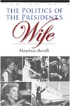 Mary Anne Borrelli  The Politics of the Presidents Wife