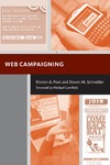 Foot K., Schneider S.  Web Campaigning (Acting with Technology)
