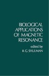 Shulman R.  Biological applications of magnetic resonance