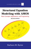 Byrne B.  Structural Equation Modeling With AMOS: Basic Concepts, Applications, and Programming (Multivariate Applications), 2nd edition
